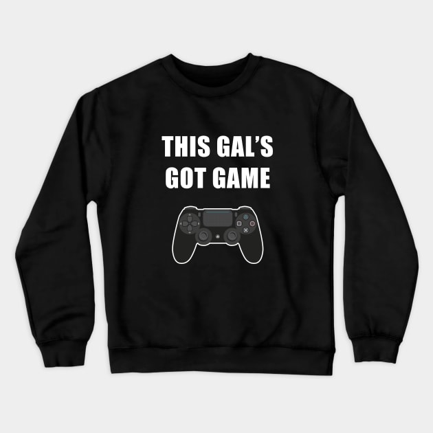 This Gal's Got Game - Dark colors Crewneck Sweatshirt by GamerGuy